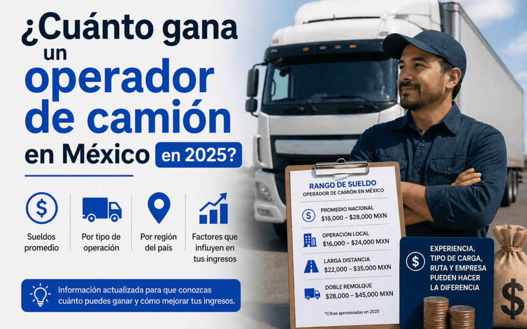 ¿Cuánto gana un operador de camión en México en 2025?